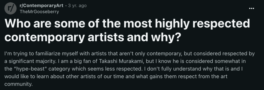 Reddit post asking for highly respected contemporary artists and the reasons for their acclaim.
